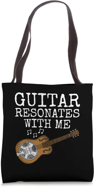 Guitar Resonates With Me, Resonator Guitar, Slide Guitarist Tote Bag